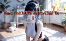 bao phê mu9 sicbo giải trí