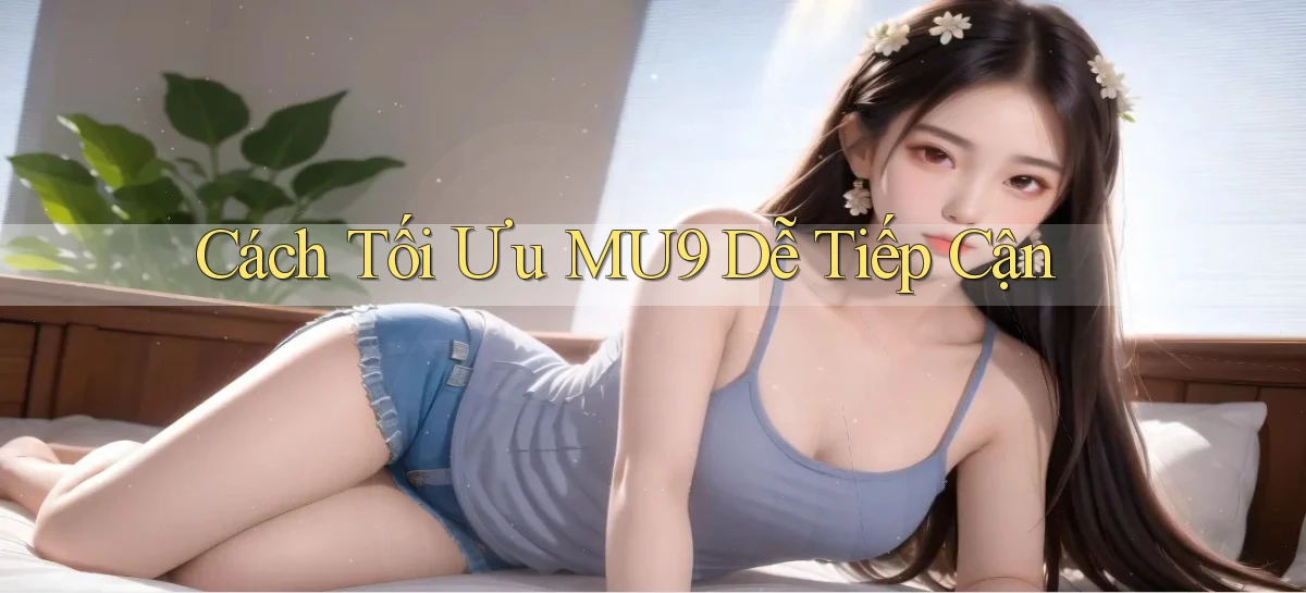 mu9   Cập Nhật 2026   Link Chơi Online Mọi Lúc