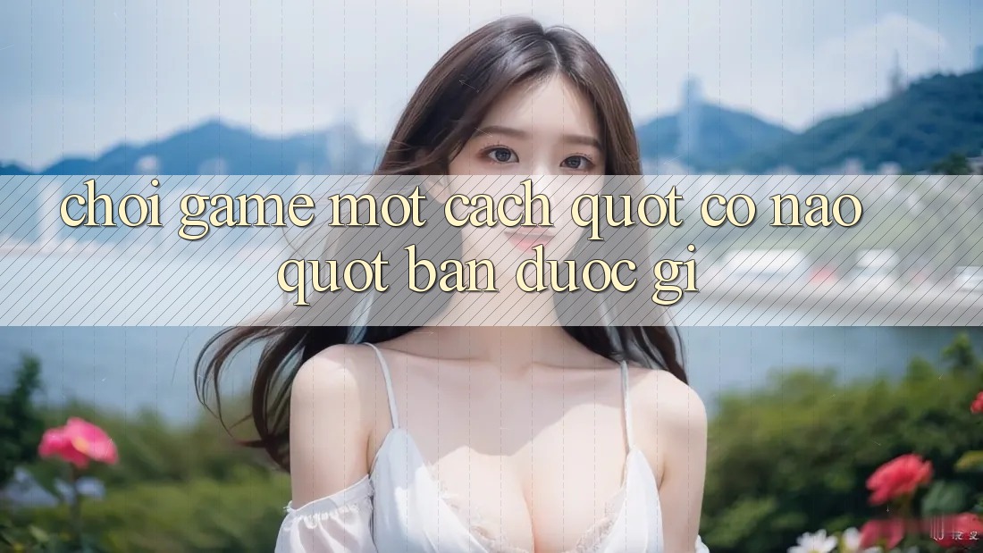 Chơi Game Một Cách " Có Não" : Bạn Được Gì? Chơi Game Một Cách " Có Não" : Bạn Được Gì?