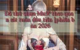 Đã thử chưa Mu9 theo quan sát tuần đầu tiên phiên bản 2026
