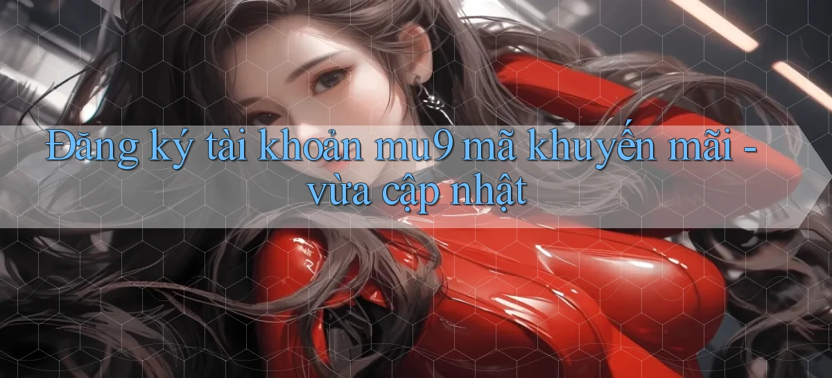 mu9   Cập Nhật 2026   Link Chơi Online Mọi Lúc