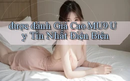 được đánh giá cao mu9 uy tín nhất Điện Biên