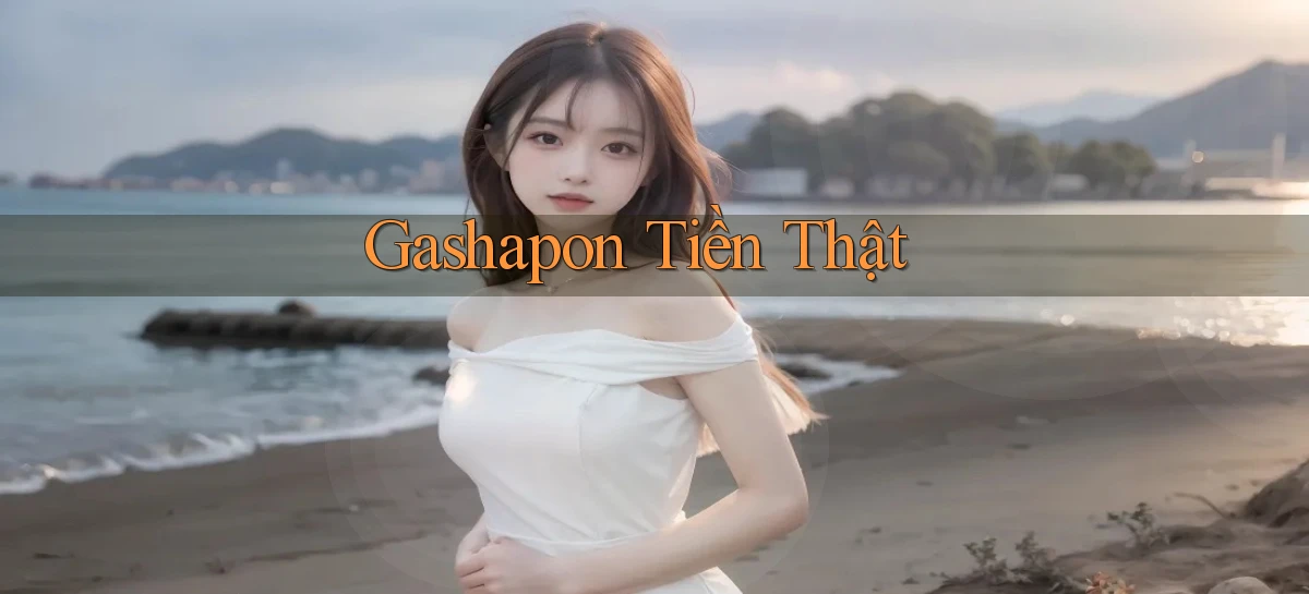 Gashapon Tiền thật