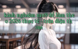 kinh nghiệm mu9 dễ làm theo 2026 thực tế   trên điện thoại