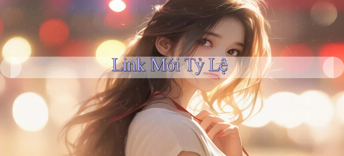 link mới Tỷ lệ