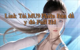 link tải mu9 phiên bản đầy đủ full hd