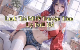 link tải mu9 truyện tâm lý full hd