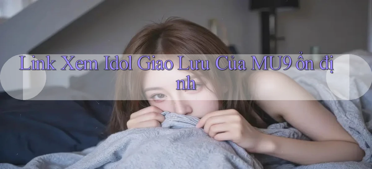 mu9   Cập Nhật 2026   Link Chơi Online Mọi Lúc