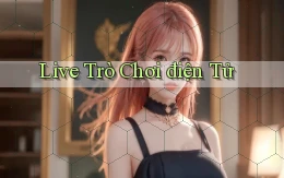 Live Trò chơi điện tử