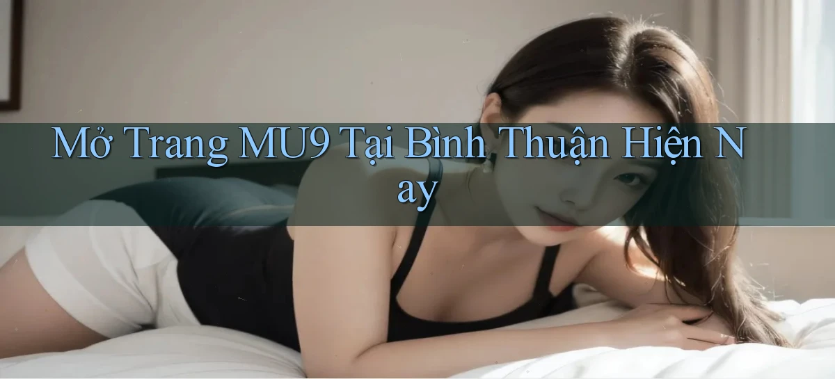 mu9   Cập Nhật 2026   Link Chơi Online Mọi Lúc