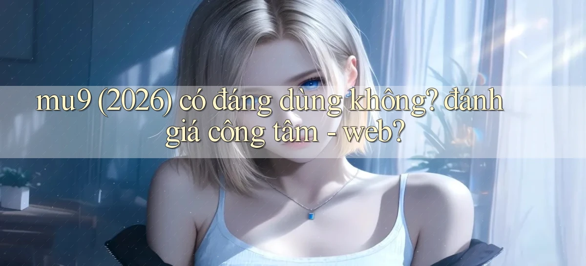 mu9   Cập Nhật 2026   Link Chơi Online Mọi Lúc