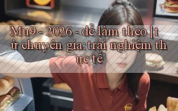 Mu9   2026   dễ làm theo từ chuyên gia trải nghiệm thực tế