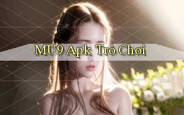 mu9 apk trò chơi
