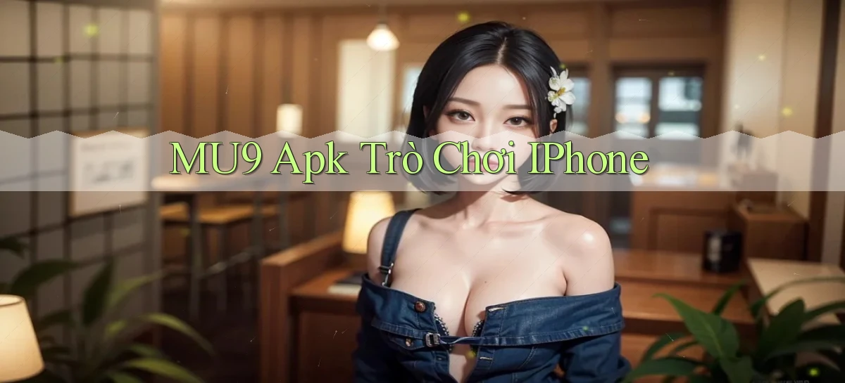 mu9   Cập Nhật 2026   Link Chơi Online Mọi Lúc