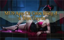 mu9 app cá cược bóng đá trực tuyến