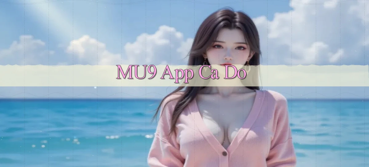 mu9 app cá độ