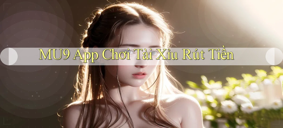 mu9   Cập Nhật 2026   Link Chơi Online Mọi Lúc