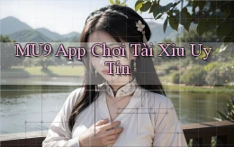 mu9 app chơi tài xỉu uy tín