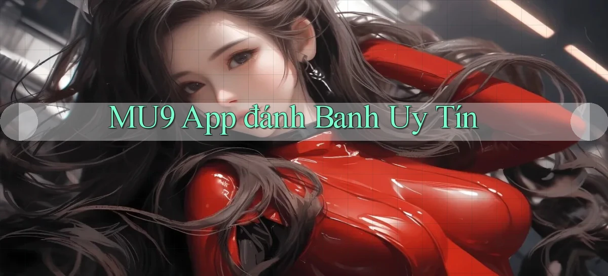 mu9   Cập Nhật 2026   Link Chơi Online Mọi Lúc