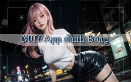 mu9 app đánh bóng