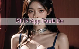 mu9 app danh de