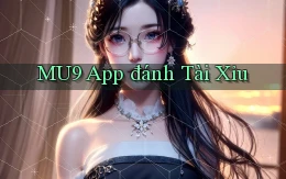 mu9 app đánh tài xỉu