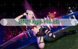 mu9 app nổ hũ