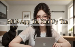 mu9 app tài xỉu uy tín