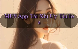 mu9 app tài xỉu uy tín ios