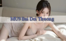 mu9 bài đổi thưởng