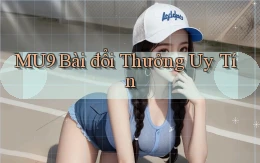 mu9 bài đổi thưởng uy tín