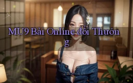 mu9 bài online đổi thưởng