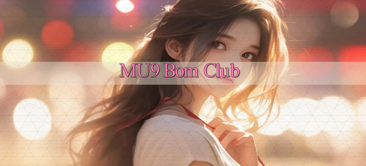 mu9 bom club