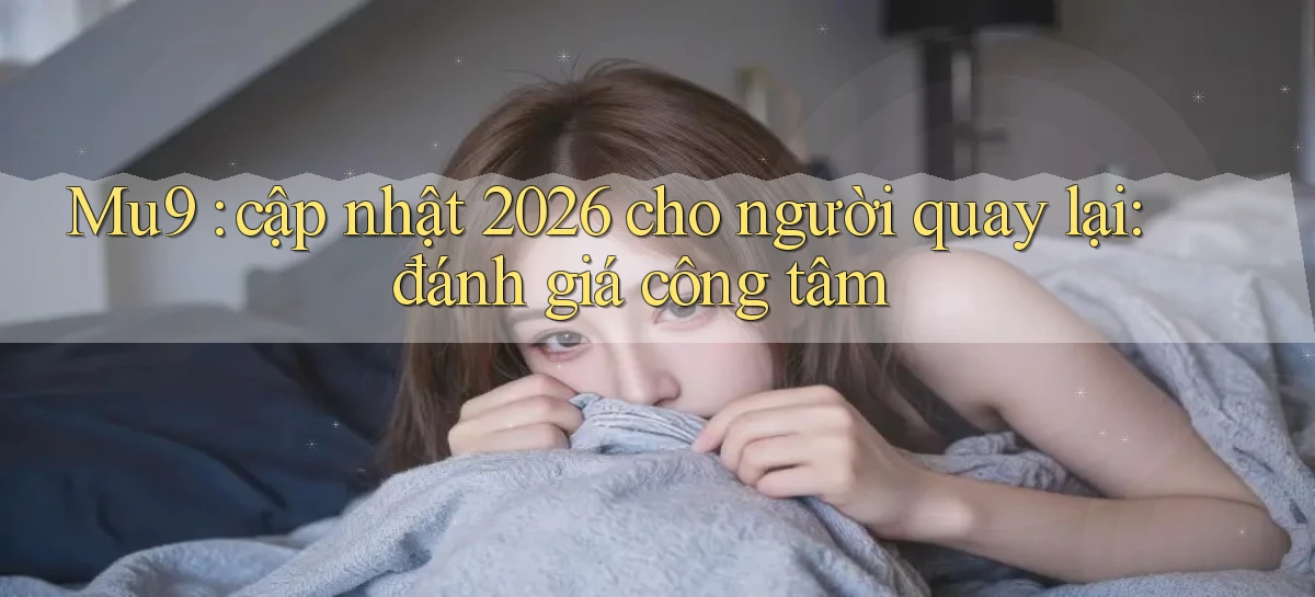 mu9   Cập Nhật 2026   Link Chơi Online Mọi Lúc