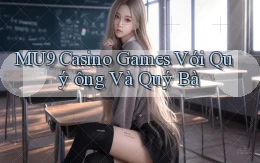 mu9  casino games với quý ông và quý bà