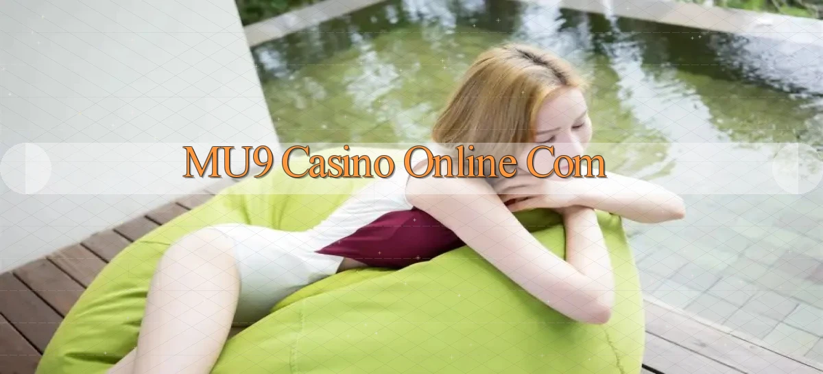 mu9   Cập Nhật 2026   Link Chơi Online Mọi Lúc