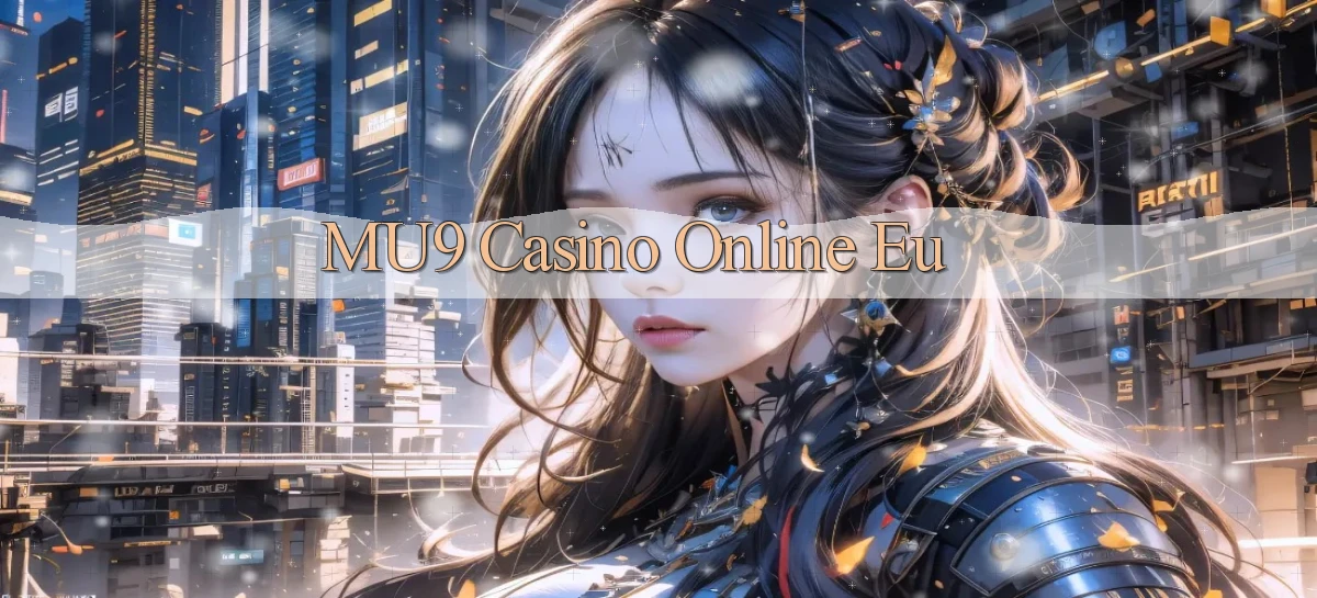 mu9 casino online eu