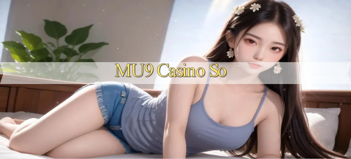mu9 casino so
