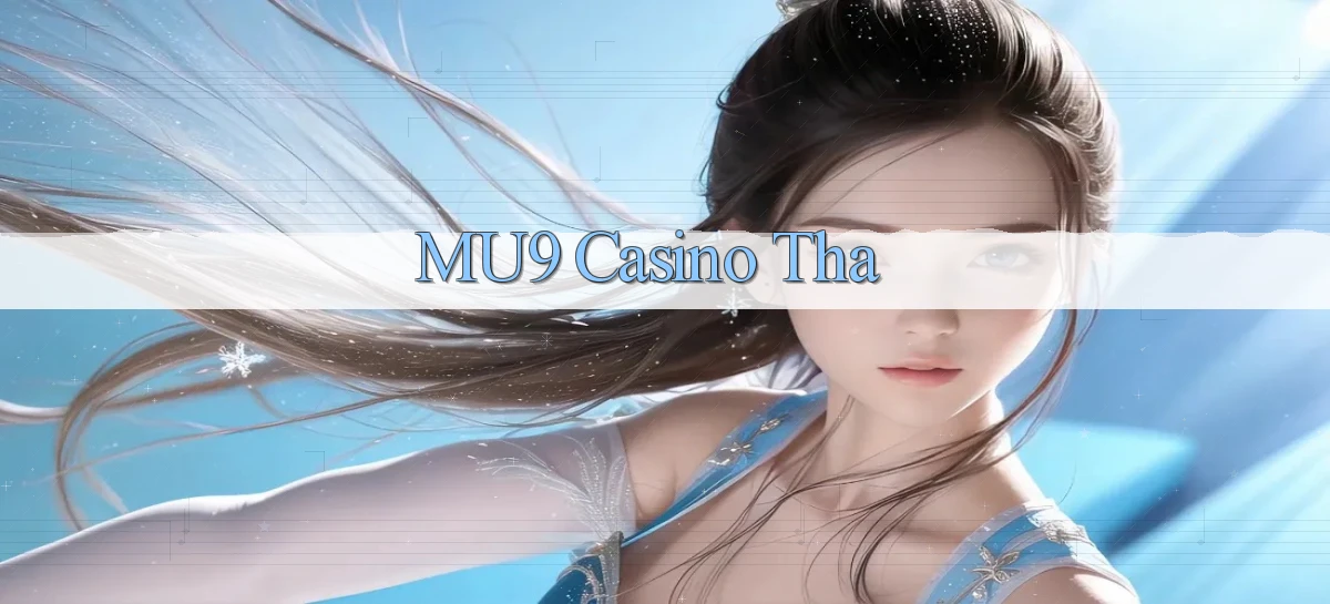 mu9 casino tha