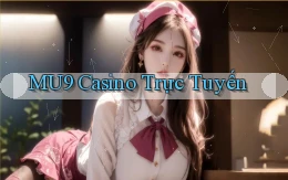 mu9 casino trực tuyến