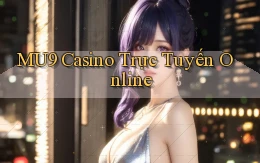 mu9 casino trực tuyến online