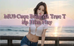 mu9  cược bóng đá trực tiếp hôm nay