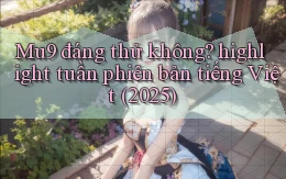 Mu9 đáng thử không highlight tuần phiên bản tiếng Việt (2025)