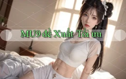 mu9  đề xuất tối ưu