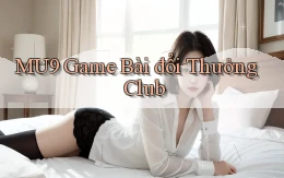 mu9  game bài đổi thưởng club