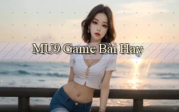 mu9  game bài hay