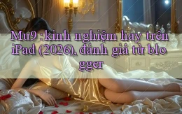Mu9 kinh nghiệm hay trên iPad (2026), đánh giá từ blogger