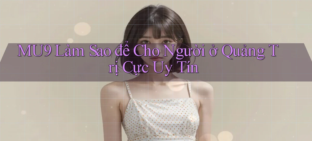 mu9   Cập Nhật 2026   Link Chơi Online Mọi Lúc