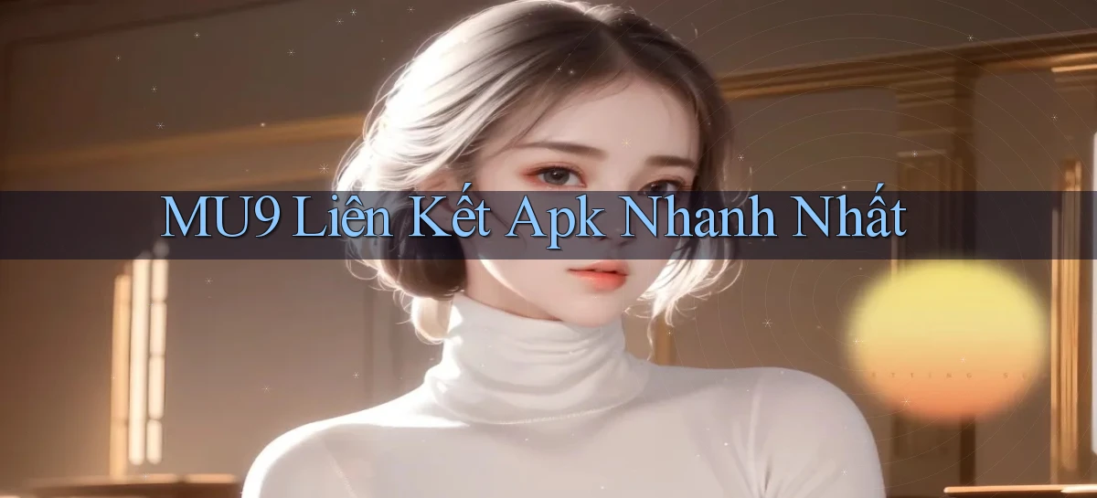 mu9   Cập Nhật 2026   Link Chơi Online Mọi Lúc