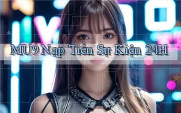 mu9 nạp tiền sự kiện 24h